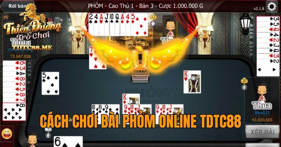 Cách chơi bài phỏm online TDTC88