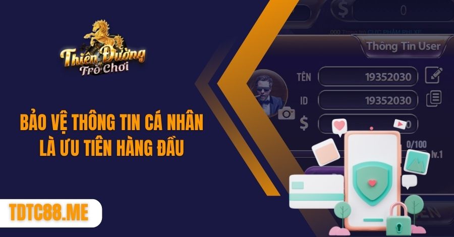 bảo vệ thông tin cá nhân là ưu tiên hàng đầu