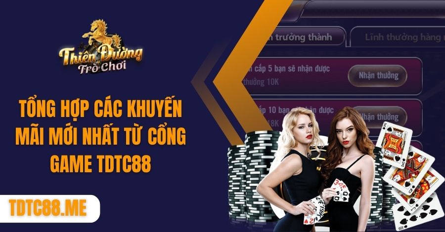 tổng hợp các khuyến mãi mới nhất từ cổng game tdtc88