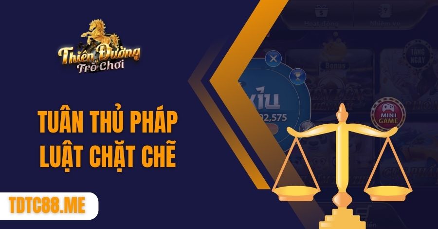 tuân thủ luật pháp chặt chẽ